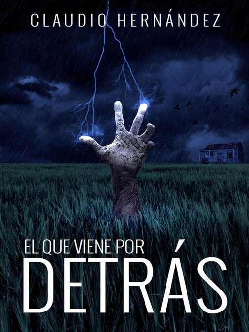 Title details for El que viene por detrás by Claudio Hernández - Available
